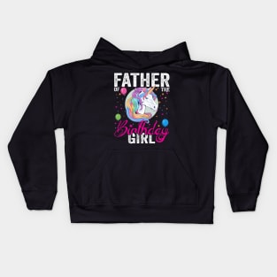 Father Of The Birthday Girl Father Gift Unicorn Birthday Kids Hoodie